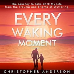 ACCESS EBOOK EPUB KINDLE PDF Every Waking Moment: The Journey to Take Back My Life fr