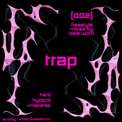 SAFE WORD [TRAP] MIX 002