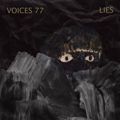 Voices 77 - Lies
