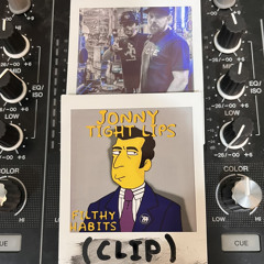 FILTHY HABITS - JONNY TIGHT LIPS(clip)