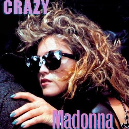 Stream Madonna - Crazy - Madame X The 1st Mix by liebermichael | Listen  online for free on SoundCloud
