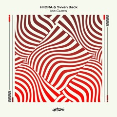 HIIDRA & Yvvan Back -  Me Gusta [artwrk]