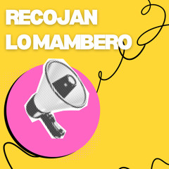 recojan lo mambero