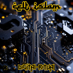Digital Ritual - Celt Islam