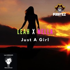 Leah X Nella - Just a Girl