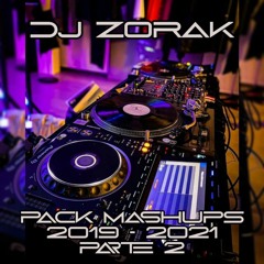 Dj Zorak - Pack Mashups 2019 - 2021 Parte 2 (Free Download)