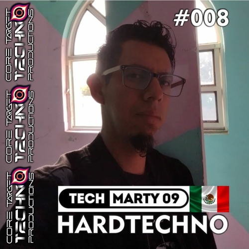 ☢️CORE TARGET TECHNO PRODUCTIONS☢️ Presents: 💀 TECH-MARTY09 💀 #008