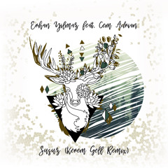 Erhan Yılmaz feat. Cem Adrian - Susuz (Kerem Gell Remix) [trndmsk]