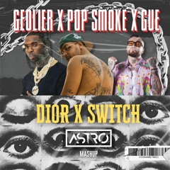 Geolier x Pop Smoke x Guè - DIOR X SWITCH (ASTRO Mashup) [Tiktok] | (*CUT + FILTERED 4 COPYRIGHT*)