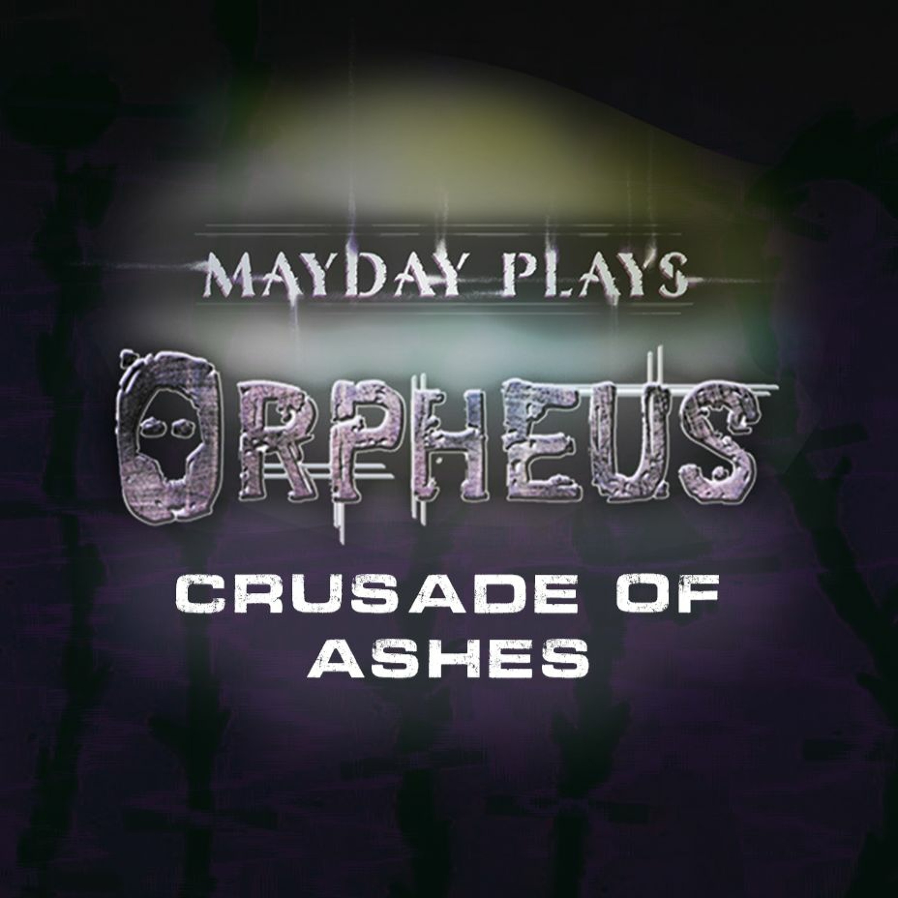 👻 ORPHEUS, Book 2: Crusade of Ashes -  Chapter 1: "...The dead will walk the earth" episode artwork