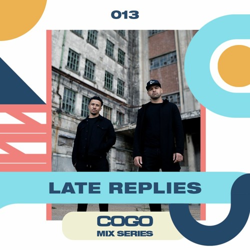 Late Replies - COGO Mix 013
