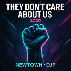 They Don't Care About Us - Newtown 2025 Remix
