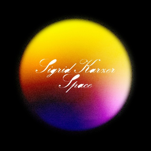 Sigrid Karzer - Space