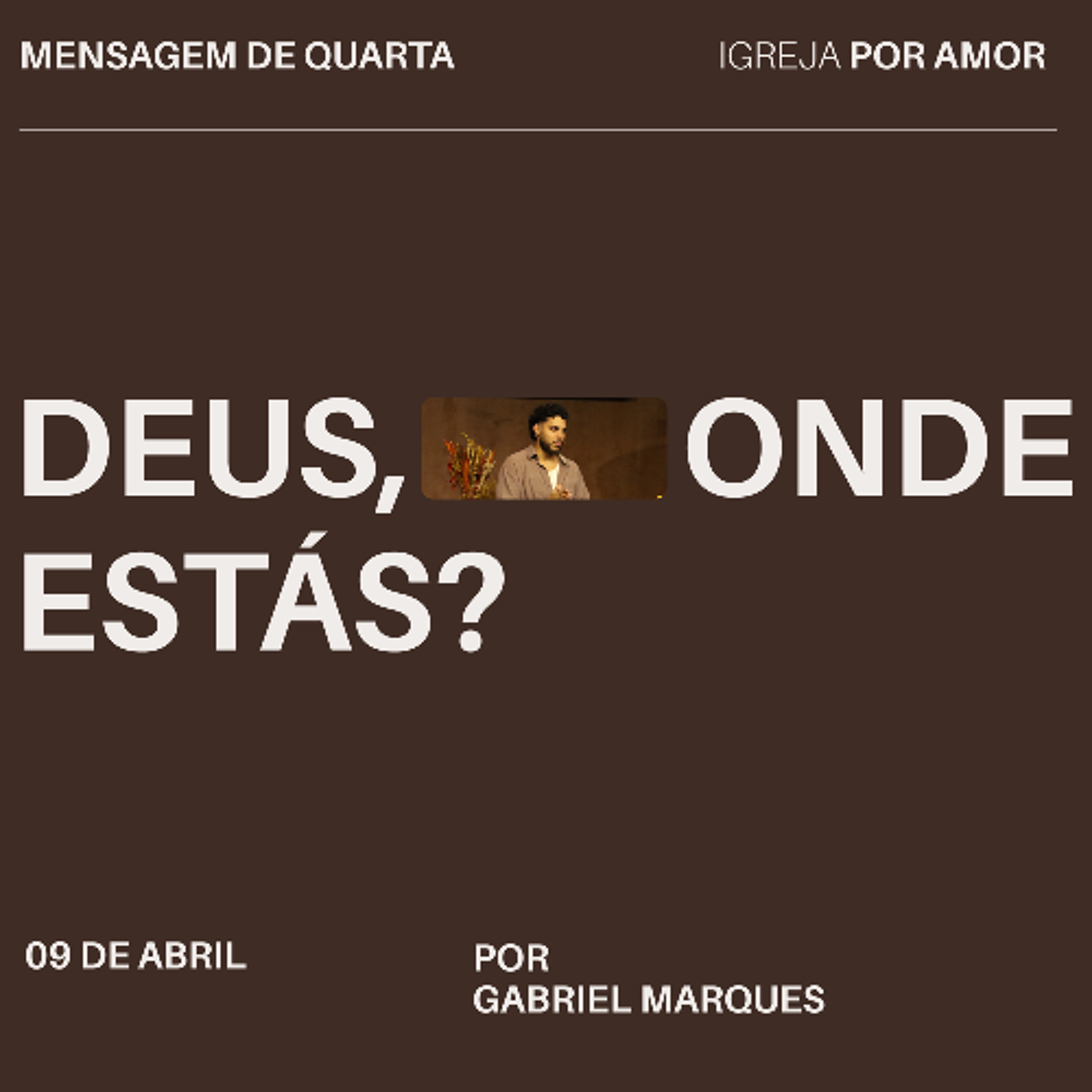 Tocando as feridas: Deus, onde estás? | Igreja Por Amor | Gabriel Marques | 09 de Abril de 2025 episode artwork