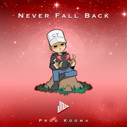 Never Fall Back (Prod Kooma)