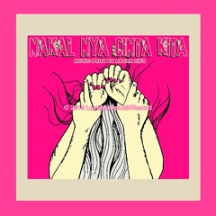 Nakal Nya Cinta Kita
