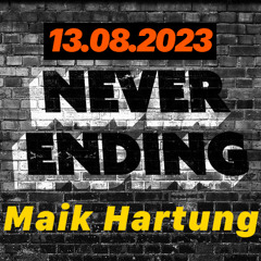 Never Ending 13.08.2023