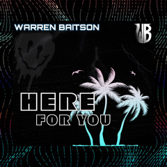 Warren Baitson - Here For You [FREE DL]