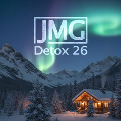 JMG Detox 26 (Deep, Melodic House)