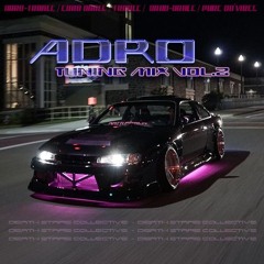ADRO TUNING MIX VOL.2  [[ DEATH STARE COLLECTIVE ]]