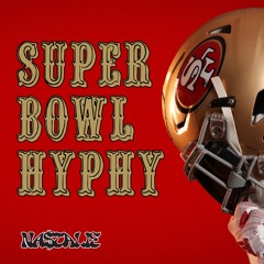 SUPER BOWL HYPHY (NA$TALIE MIX)