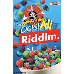 Oops All Riddim