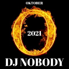 DJ NOBODY presents "O" 10 - 2021