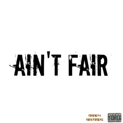 AIN'T FAIR
