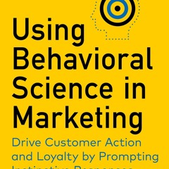 Free EBooks Using Behavioral Science In Marketing Drive Customer Action And