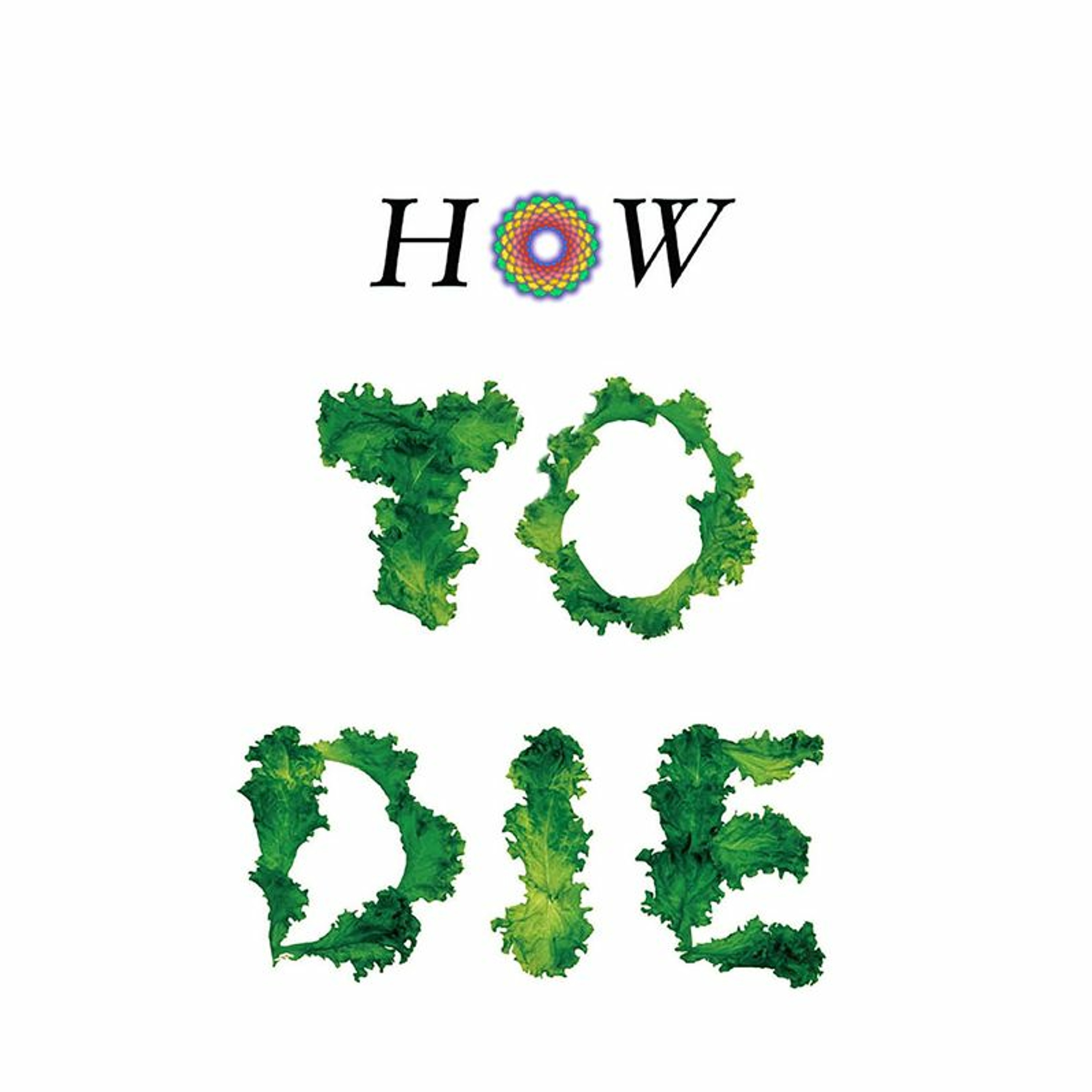 The Vegan Revolution Podcast #210 HOW TO DIE
