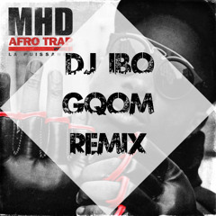 MHD - La Puissance (Dj IBO Gqom Remix)