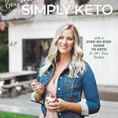 [PDF] DOWNLOAD FREE Beyond Simply Keto: Shifting Your Mindset & Realizing Your W