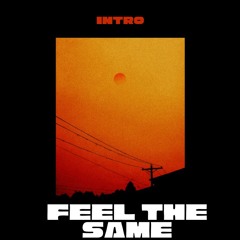 Feel The Same