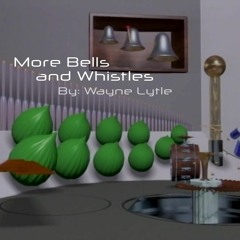 More Bells And Whistles