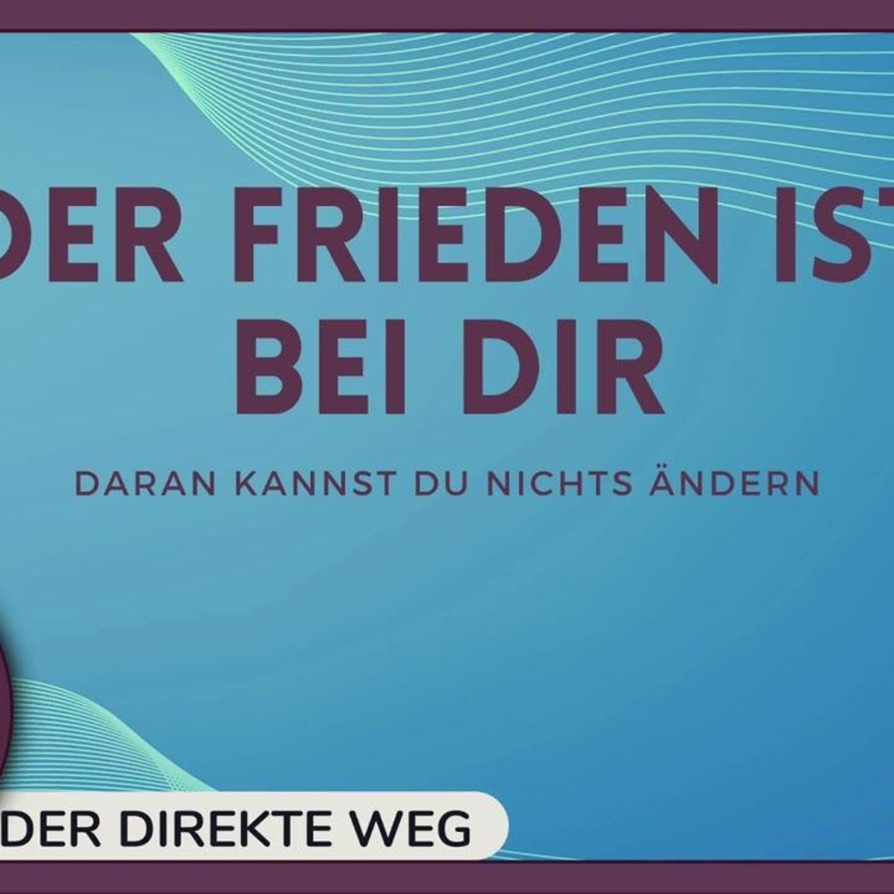 Gottfried Sumser - DER DIREKTE WEG - Ein Kurs in Wundern