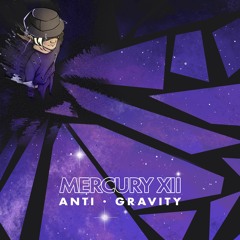 Mercury XII - Anti·Gravity