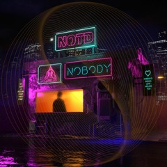 NOTD - Nobody Remix (Kognito Remix)
