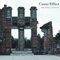 Cause/Effect (for solo cello)