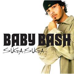 Baby Bash - Suga Suga x Stay Fly x Priorities (DJ Grant Edit)