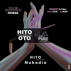 Nakadia - 60 minutes set for Hito's OTO show on Pure Ibiza Radio
