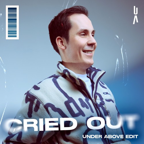 Cried Out (Under Above Edit)