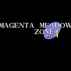 Magenta Meadow Zone Act 1