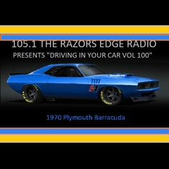 105.1 THE RAZORS EDGE RADIO DRIVING IN YOUR CAR VOL 100