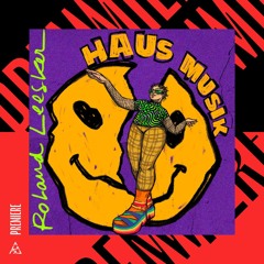 Premiere | Roland Leesker - Haus Musik (K'Alexi Shelby Klassik Chicago Remix) [Get Physical]