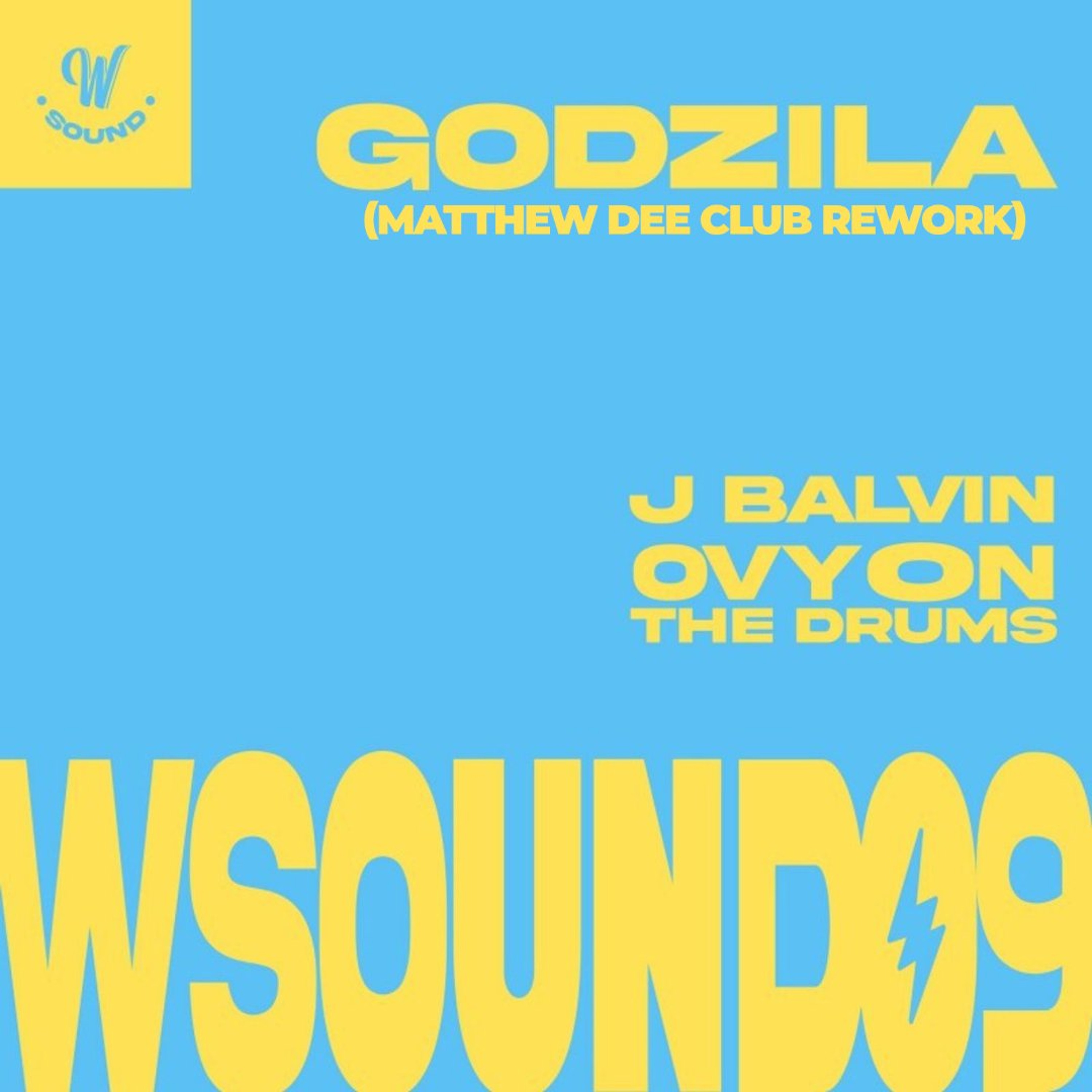 W Sound, J Balvin & Ovy On The Drums - Godzila (W Sound 09) (Matthew Dee Club Rework)