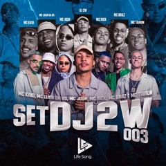 Set Do DJ 2W 03 - MC Kaio, MC Luan da BS, MC Josh, MC Rick, MC Braz & Tairon ( Official Music ) 2022