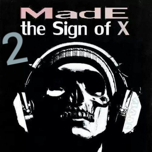 MadE - the Sign of X / #2 Hardtechno