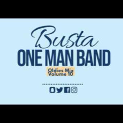 BUSTA ONE MAN BAND DANCING OLDIES VOL 10