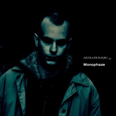Artscope Radio #59 : Monophaze