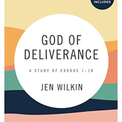 [VIEW] EPUB 📗 God of Deliverance - Bible Study Book with Video Access by  Jen Wilkin